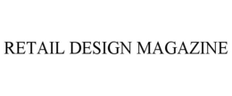 RETAIL DESIGN MAGAZINE trademark
