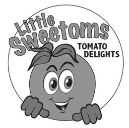 LITTLE SWEETOMS TOMATO DELIGHTS trademark