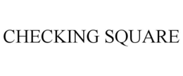 CHECKING SQUARE trademark