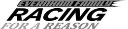 E EVERNHAM FAMILY RACING FOR A REASON trademark