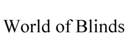 WORLD OF BLINDS trademark