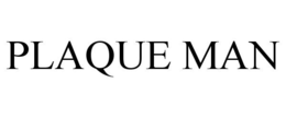 PLAQUE MAN trademark