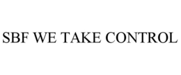SBF WE TAKE CONTROL trademark