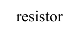 RESISTOR trademark