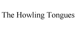 THE HOWLING TONGUES trademark