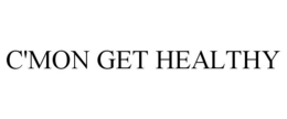 C'MON GET HEALTHY trademark