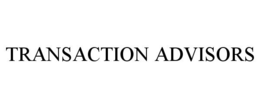 TRANSACTION ADVISORS trademark
