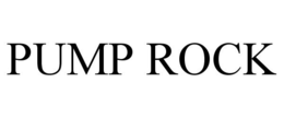 PUMP ROCK trademark