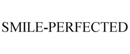 SMILE-PERFECTED trademark