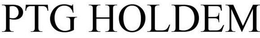 PTG HOLDEM trademark
