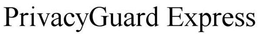 PRIVACYGUARD EXPRESS trademark