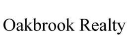OAKBROOK REALTY trademark