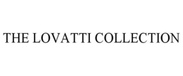 THE LOVATTI COLLECTION trademark
