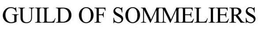GUILD OF SOMMELIERS trademark