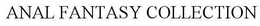 ANAL FANTASY COLLECTION trademark