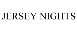JERSEY NIGHTS trademark