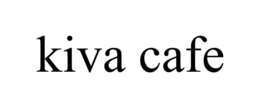 KIVA CAFE trademark