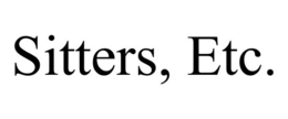 SITTERS, ETC. trademark