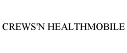CREWS'N HEALTHMOBILE trademark