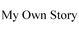 MY OWN STORY trademark