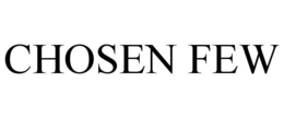 CHOSEN FEW trademark