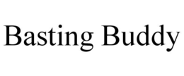 BASTING BUDDY trademark