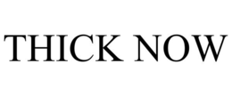 THICK NOW trademark
