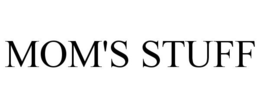 MOM'S STUFF trademark