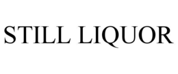 STILL LIQUOR trademark