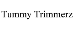 TUMMY TRIMMERZ trademark