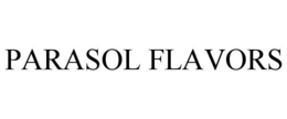 PARASOL FLAVORS trademark