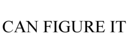 CAN FIGURE IT trademark