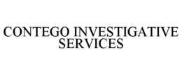 CONTEGO INVESTIGATIVE SERVICES trademark