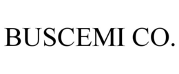 BUSCEMI CO. trademark