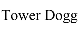 TOWER DOGG trademark