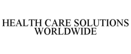 HEALTH CARE SOLUTIONS WORLDWIDE trademark