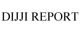 DIJJI REPORT trademark