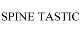 SPINE TASTIC trademark
