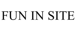 FUN IN SITE trademark