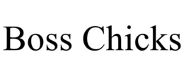 BOSS CHICKS trademark