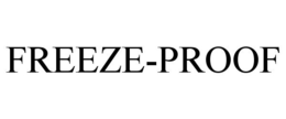FREEZE-PROOF trademark
