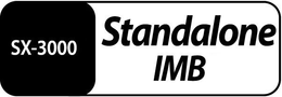 SX-3000 STANDALONE IMB trademark
