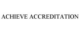 ACHIEVE ACCREDITATION trademark
