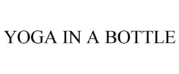 YOGA IN A BOTTLE trademark