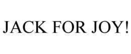 JACK FOR JOY! trademark