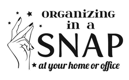 ORGANIZING IN A SNAP AT YOUR HOME OR OFFICE trademark