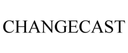 CHANGECAST trademark
