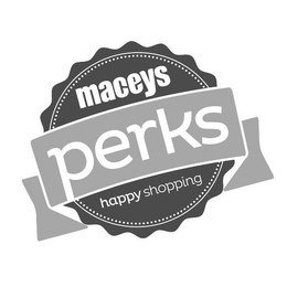 MACEYS PERKS HAPPY SHOPPING trademark