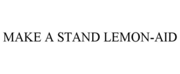 MAKE A STAND LEMON-AID trademark