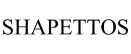 SHAPETTOS trademark